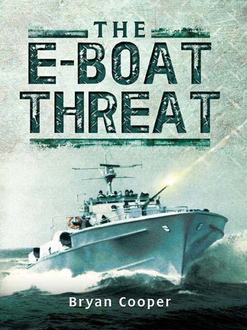Title details for The E-Boat Threat by Bryan Cooper - Available